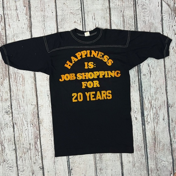 Vintage Happiness Is: Job Shopping For 20 years Funny Humor 1980s Tee Tshirt - Picture 1 of 6